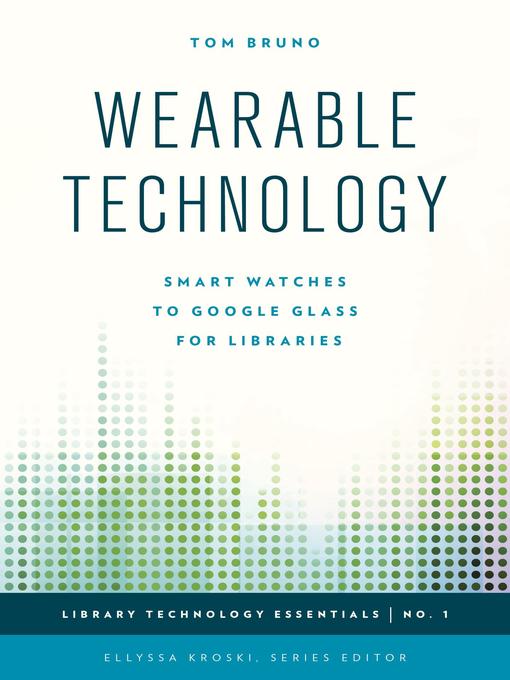 Title details for Wearable Technology by Tom Bruno - Available